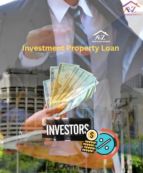 Investment Property Loans for Investors | EZ Mortgage Broker